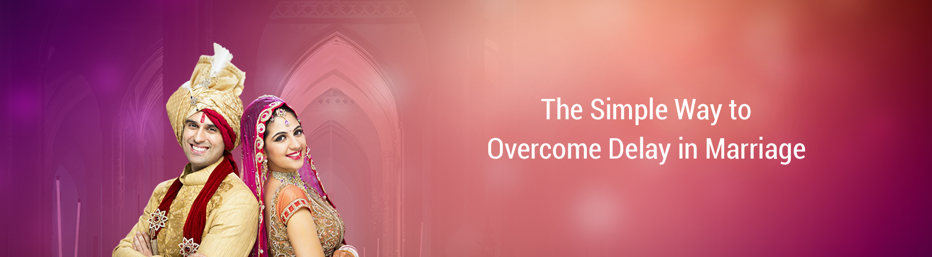The simplest way to overcome delay in marriage